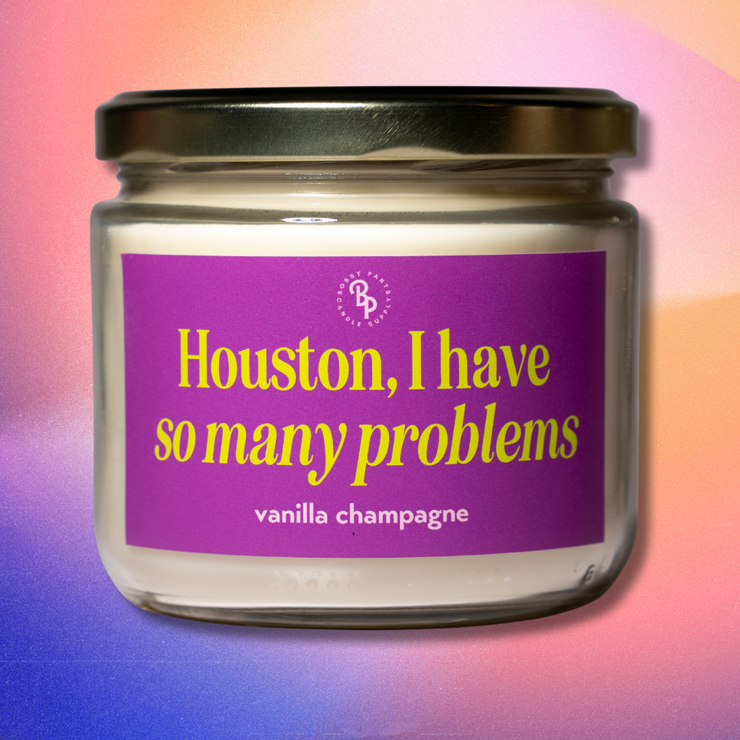 Houston, I Have So Many Problems