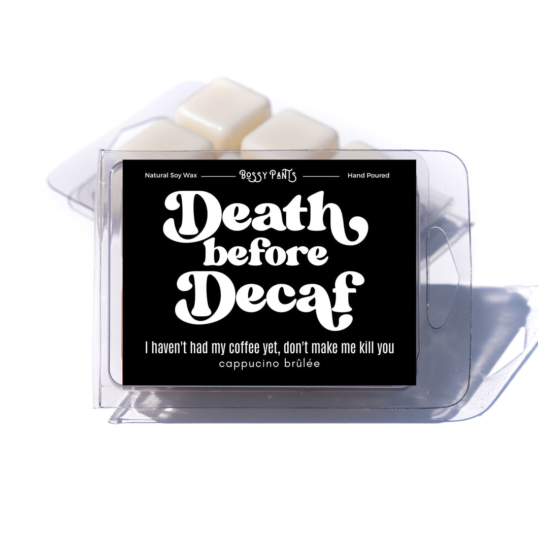 Death Before Decaf Wax Melt